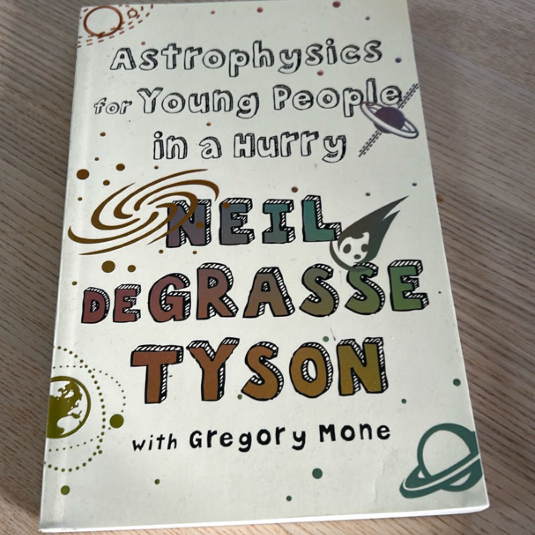 Astrophysics for Young People in a Hurry