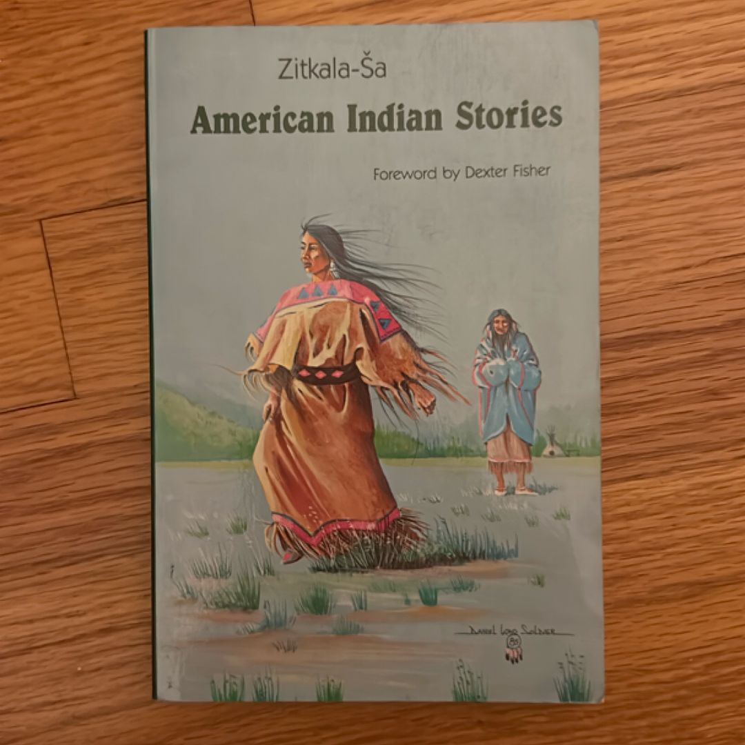 American Indian Stories by Zitkala-Sa; Susan Rose Dominguez (Introduction by)