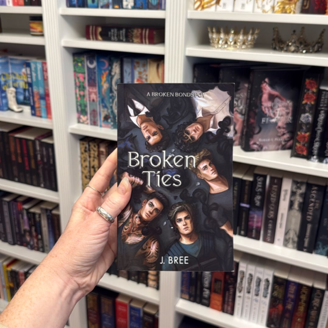 Broken Ties: A Broken Bonds POV (The Bonds that Tie)