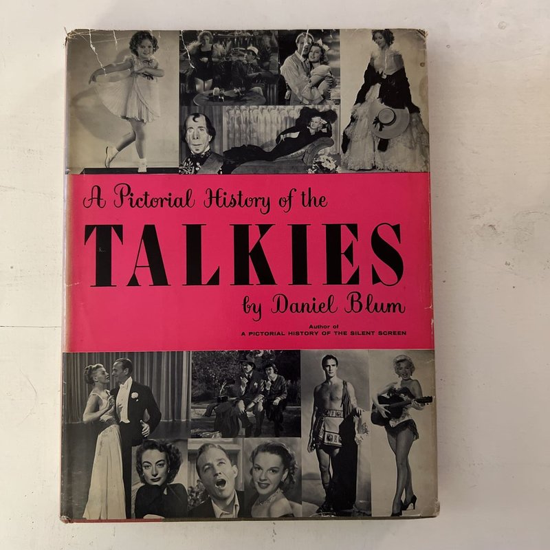 A Pictoral History of the Talkies