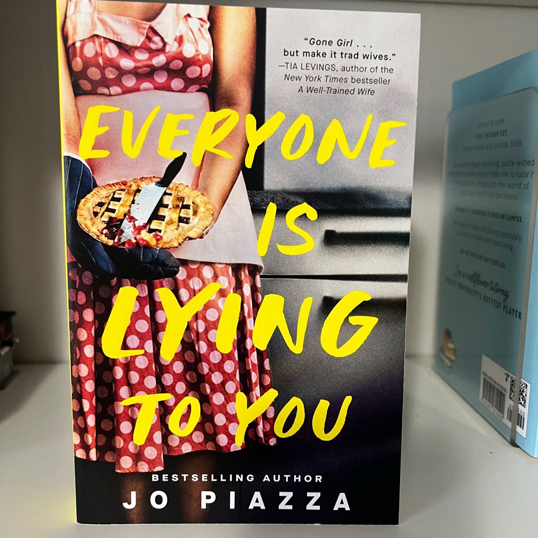 Everyone Is Lying to You