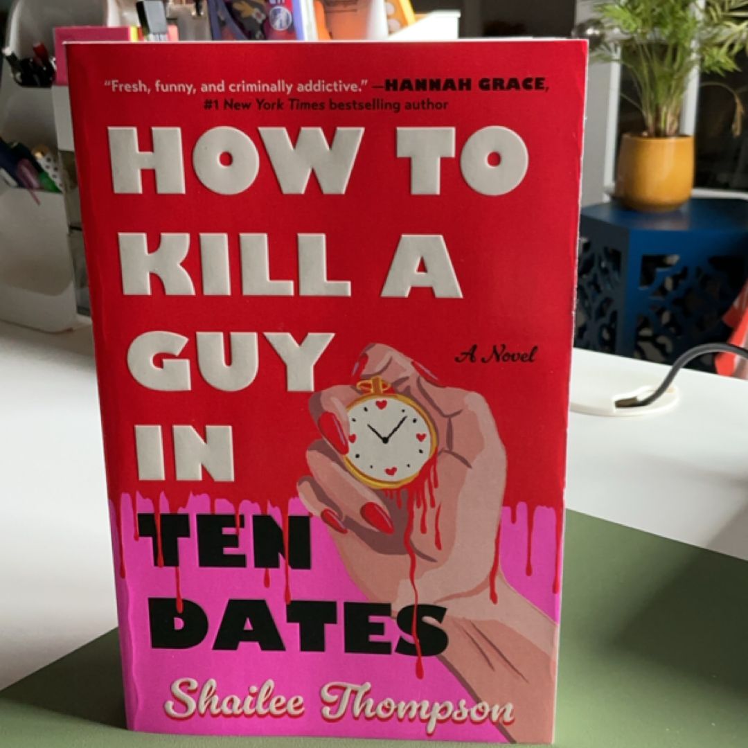 How to Kill a Guy in Ten Dates