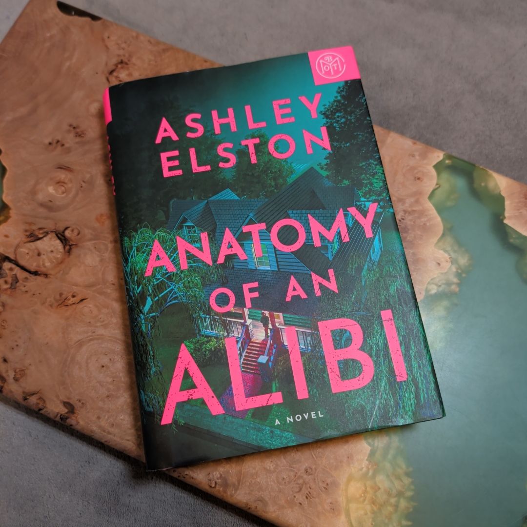 Anatomy of an Alibi by Ashley Elston, Hardcover | Pangobooks