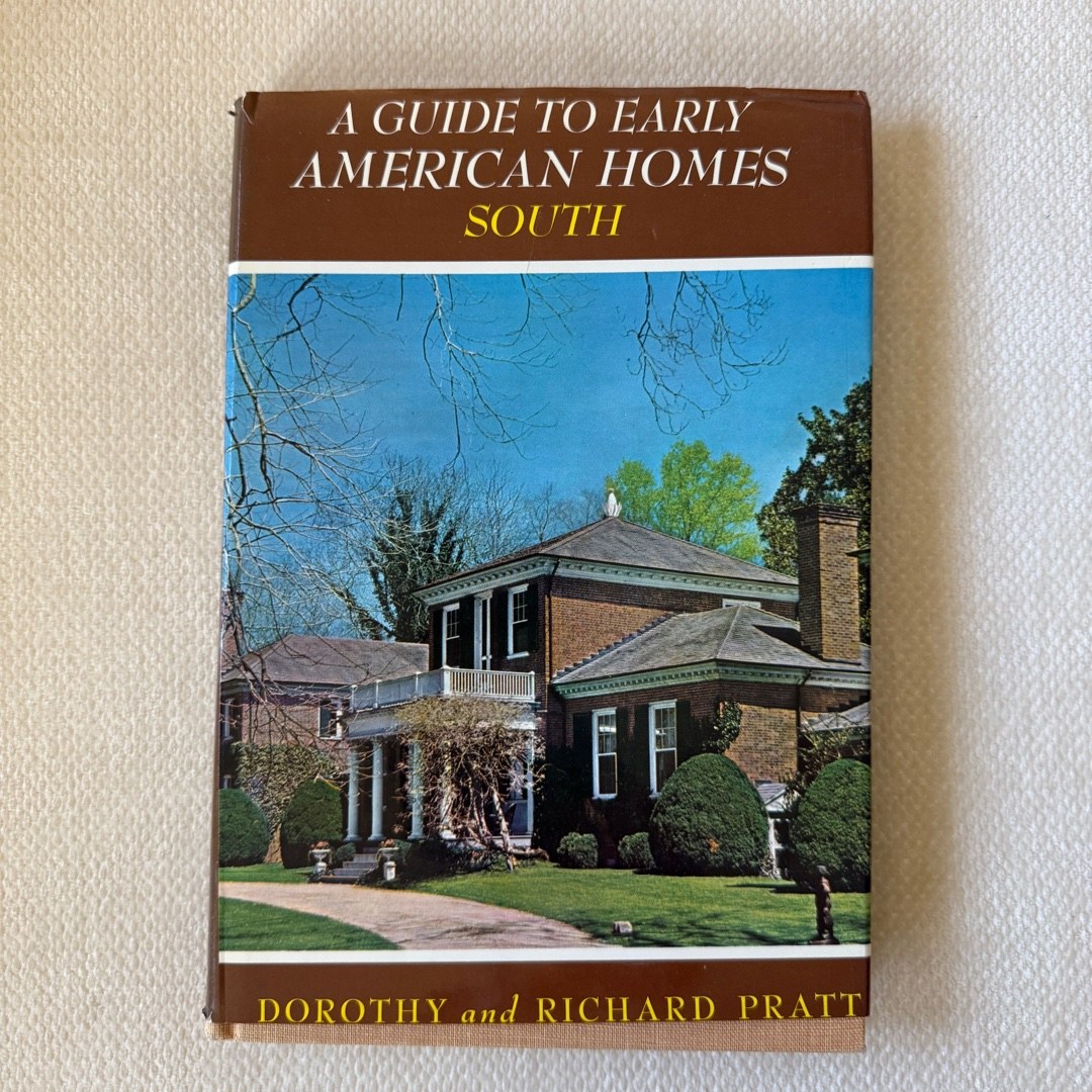 A GUIDE TO EARLY AMERICAN HOMES SOUTH