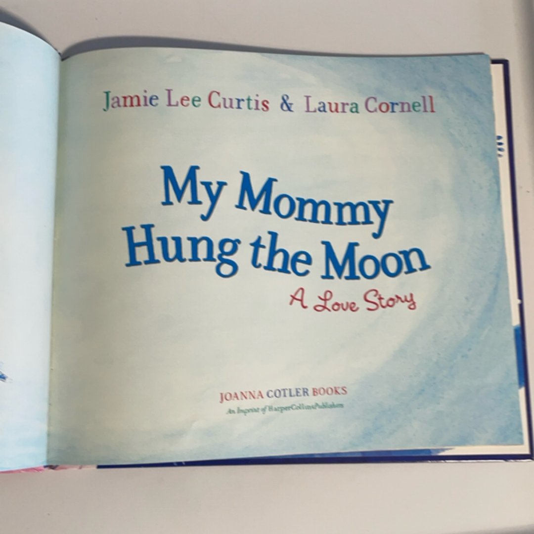 My Mommy Hung the Moon