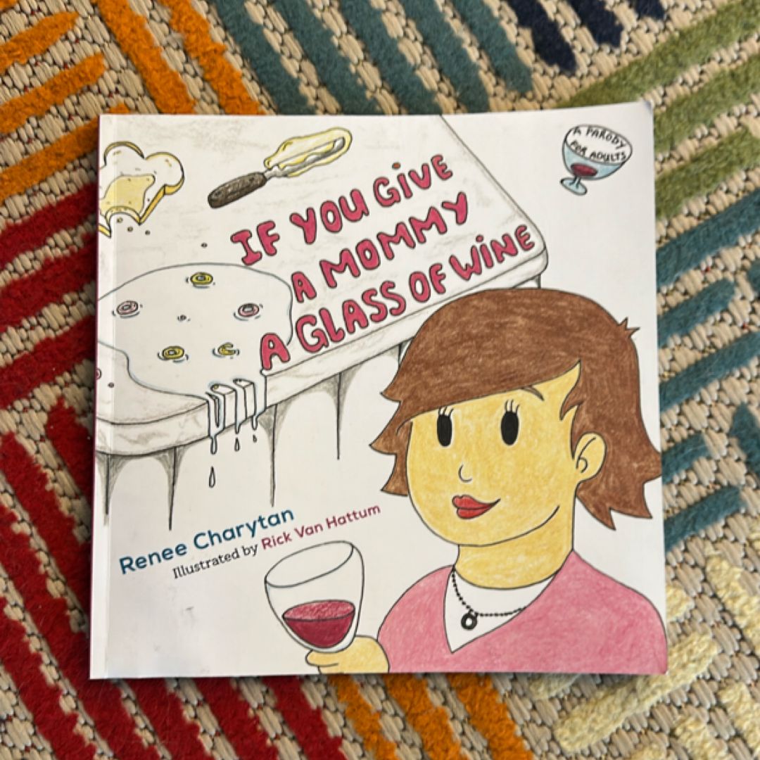If You Give a Mommy a Glass of Wine