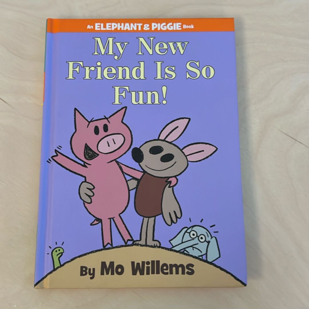 My New Friend Is So Fun!-An Elephant and Piggie Book