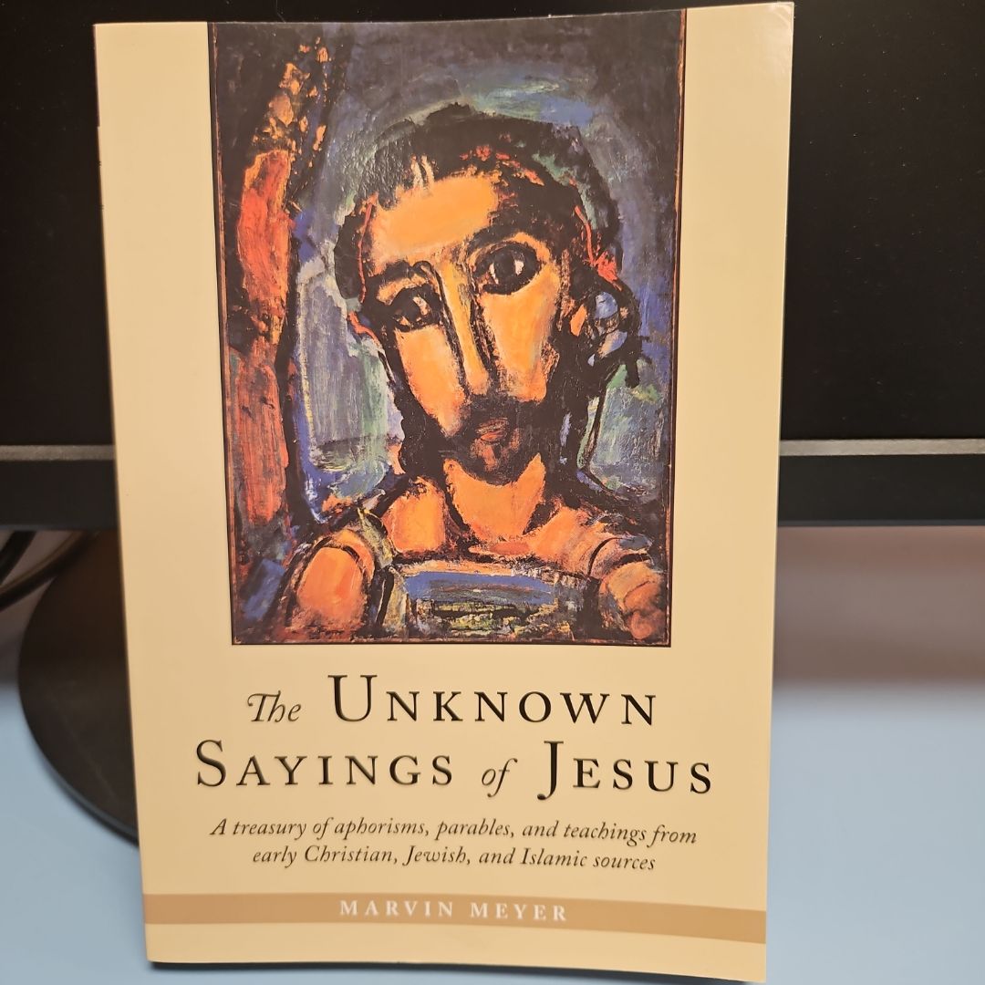 The Unknown Sayings of Jesus