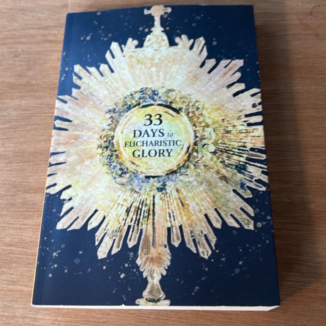 33 Days to Eucharistic Glory