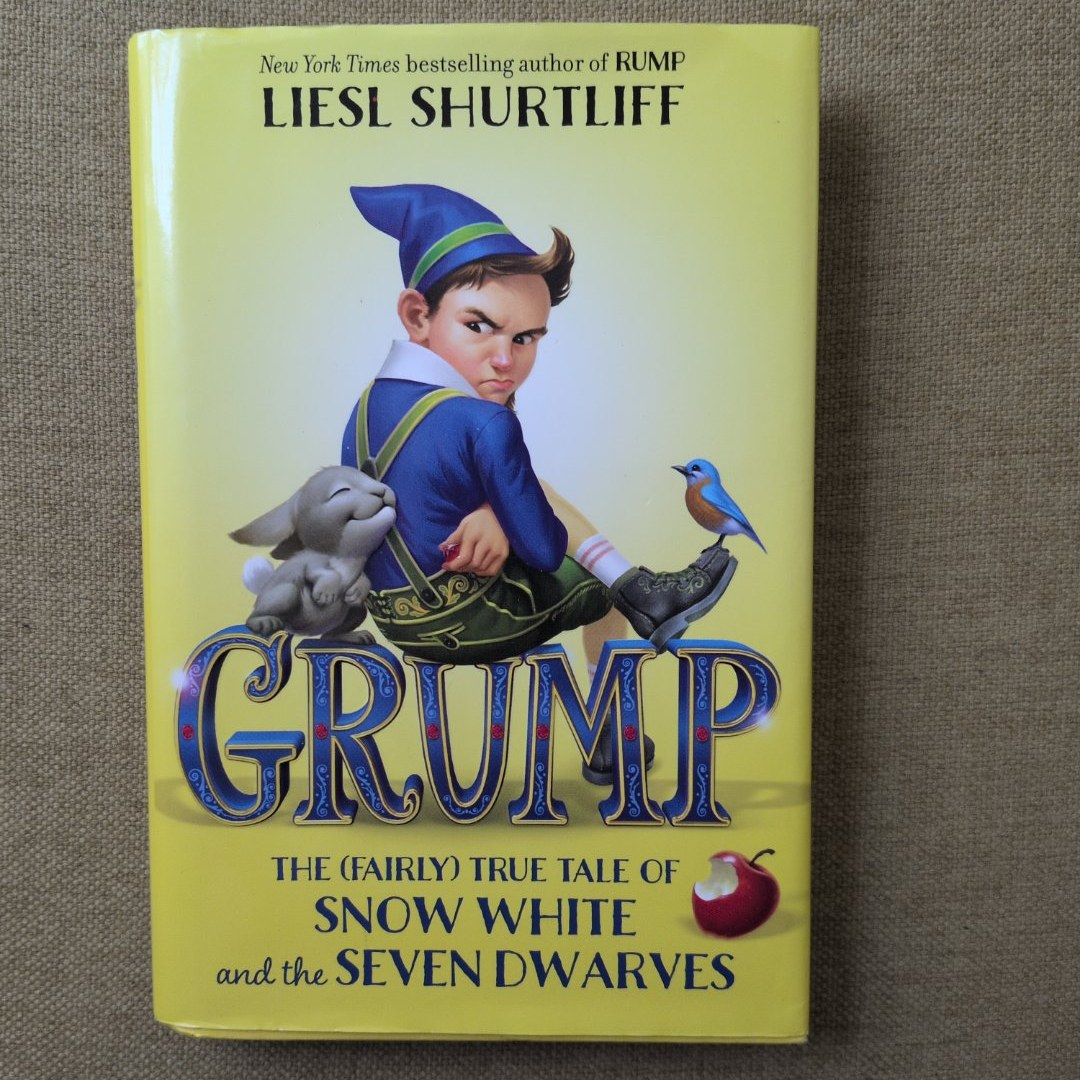 Grump: the (Fairly) True Tale of Snow White and the Seven Dwarves
