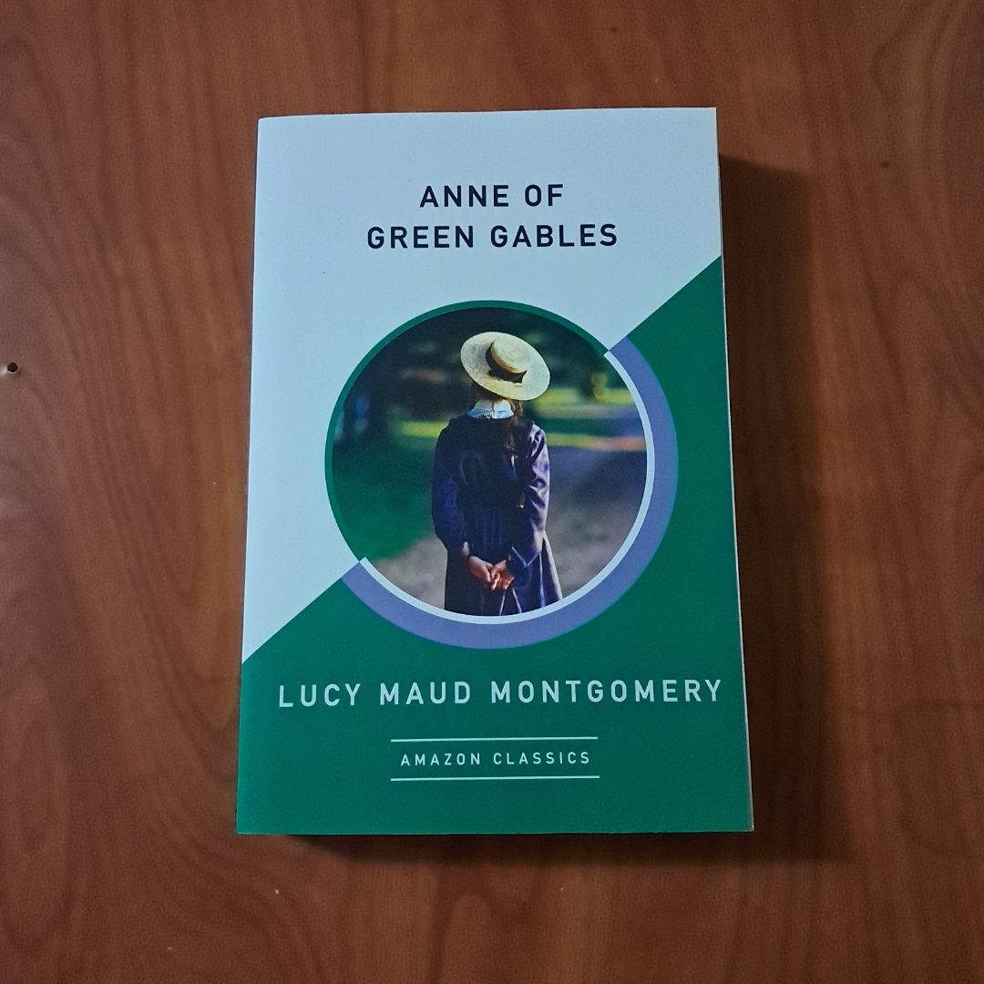 Anne of Green Gables: the Original 1908 Edition (a Lucy Maud Montgomery ...