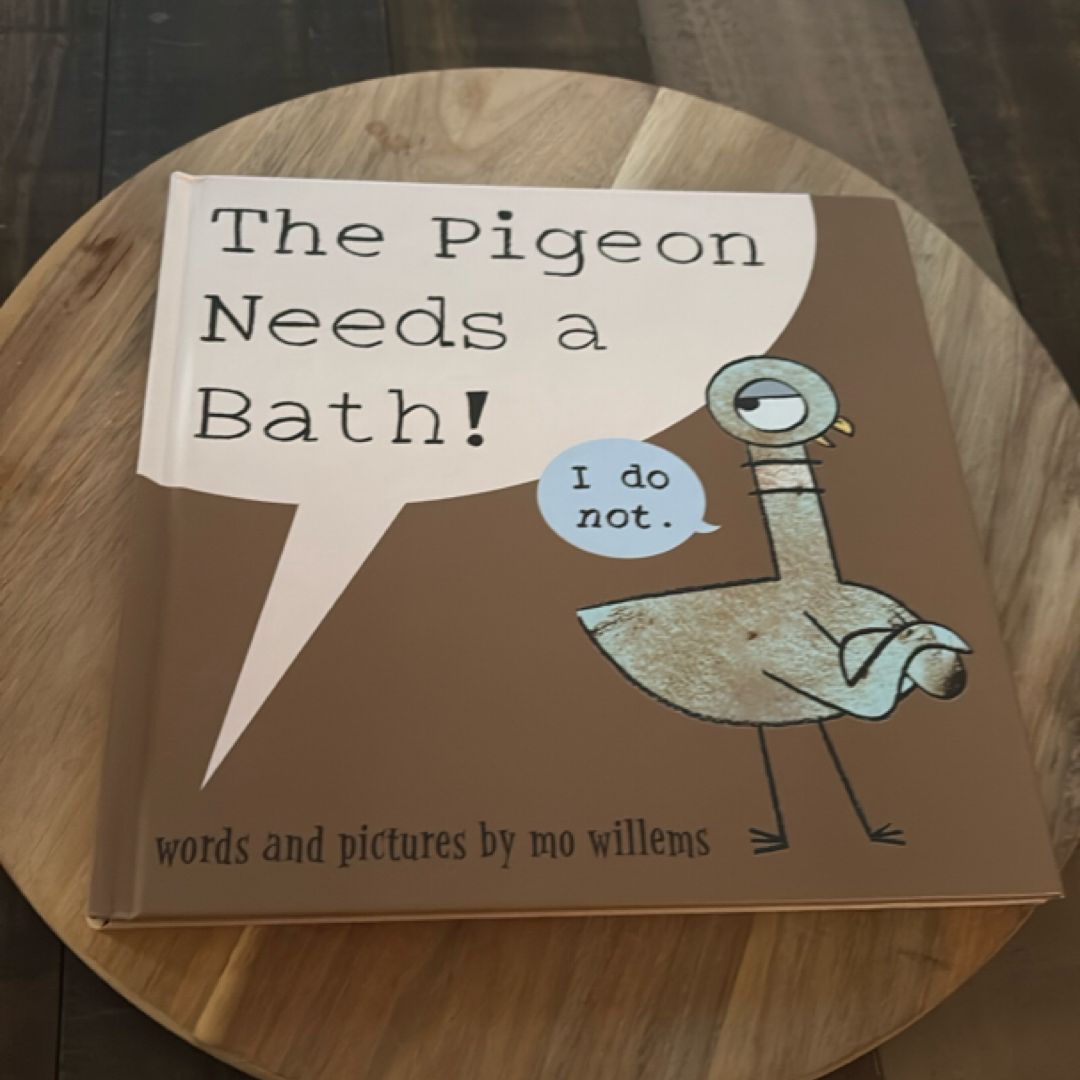 The Pigeon Needs a Bath! (Pigeon Series)