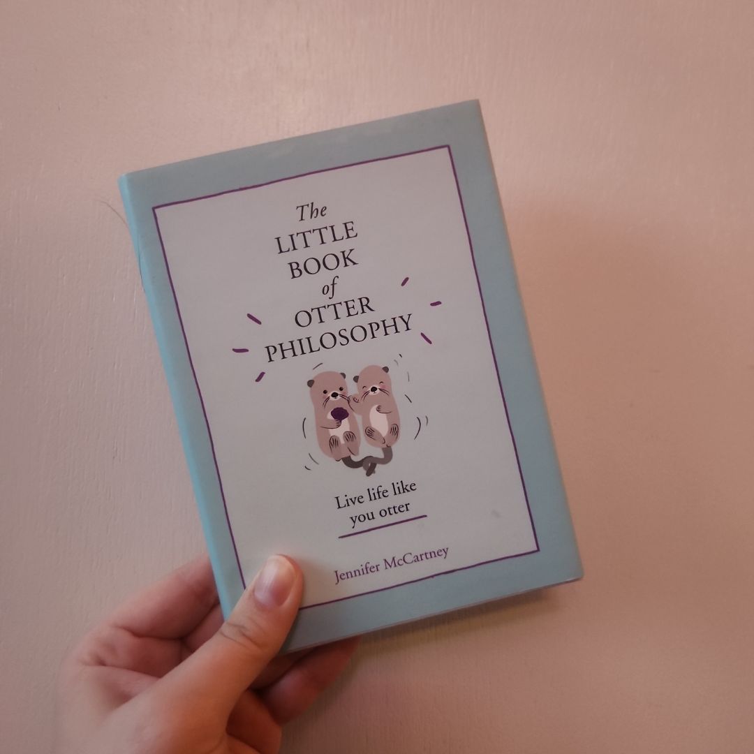 The Little Book of Otter Philosophy (the Little Animal Philosophy Books)