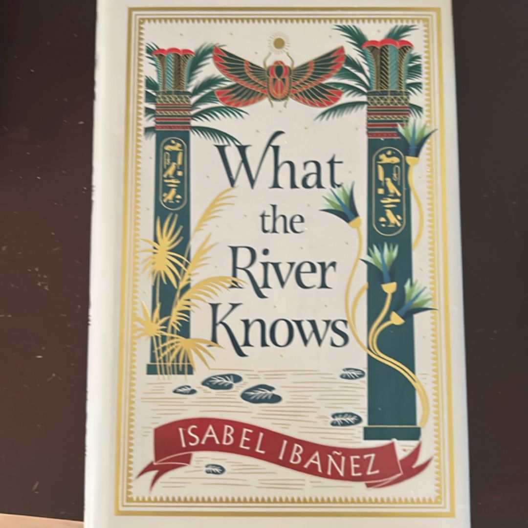 What the river knows by Isabel Ibanez, Hardcover | Pangobooks