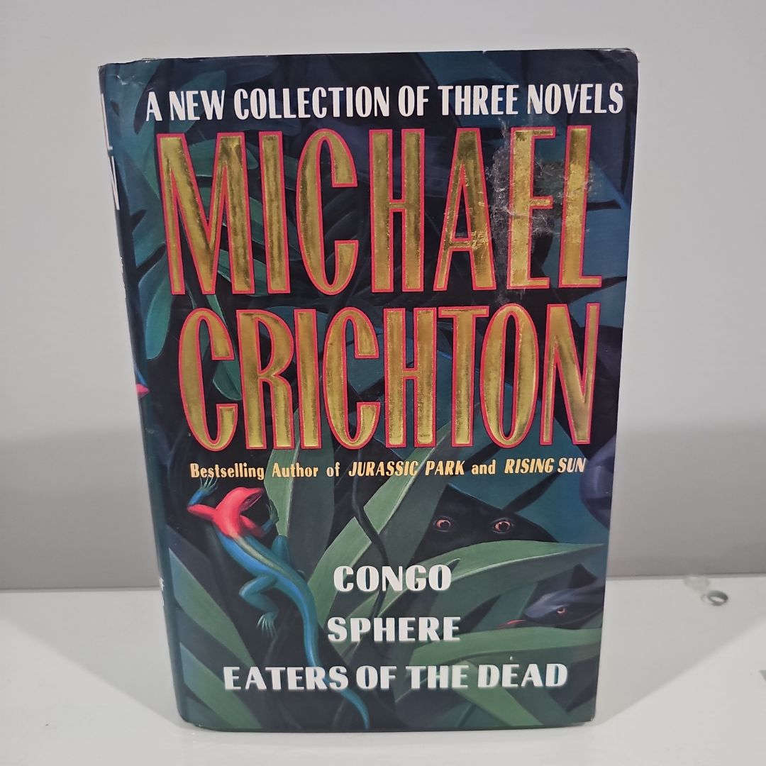 Michael Crichton: A New Collection of Three Complete Novels