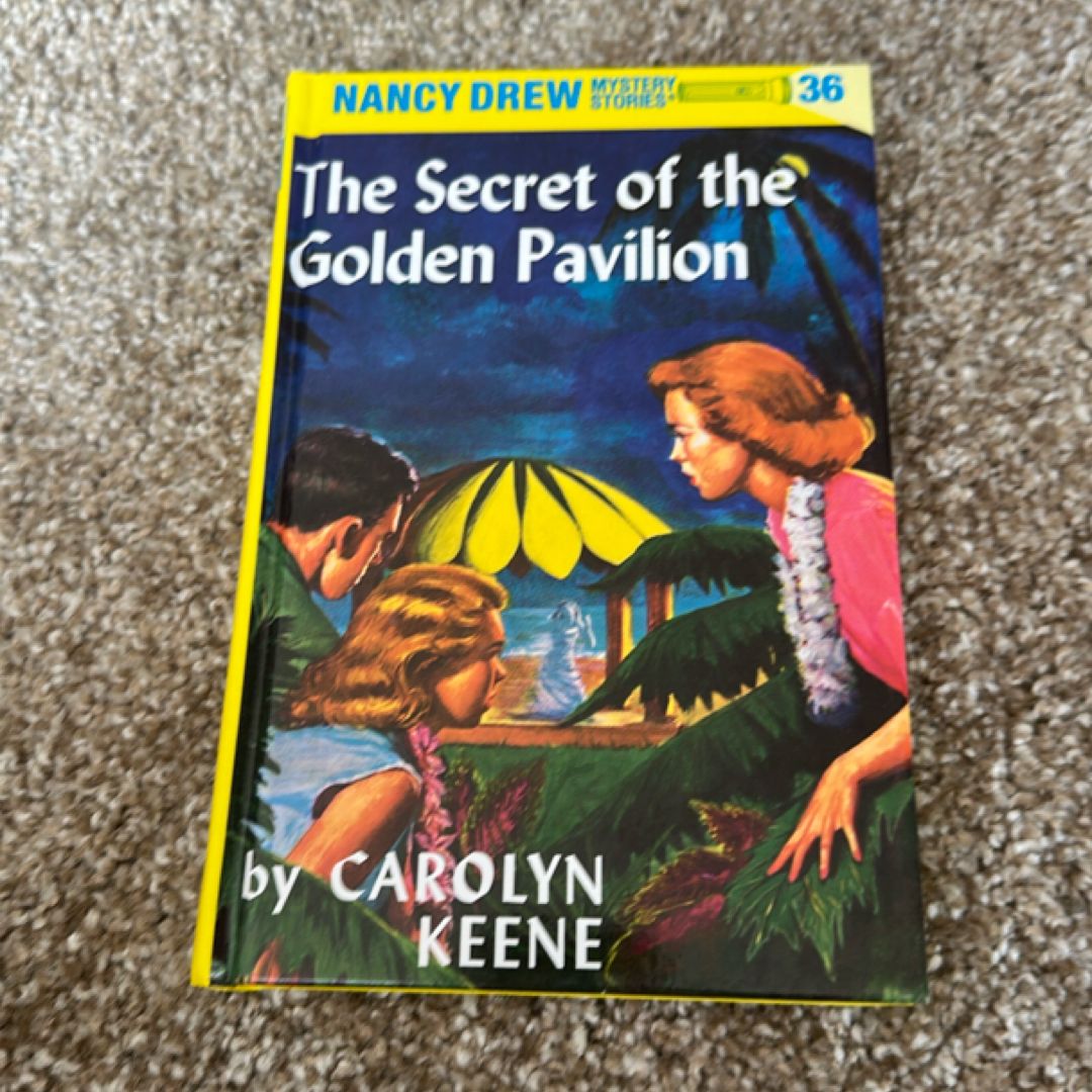 Nancy Drew 36: the Secret of the Golden Pavillion