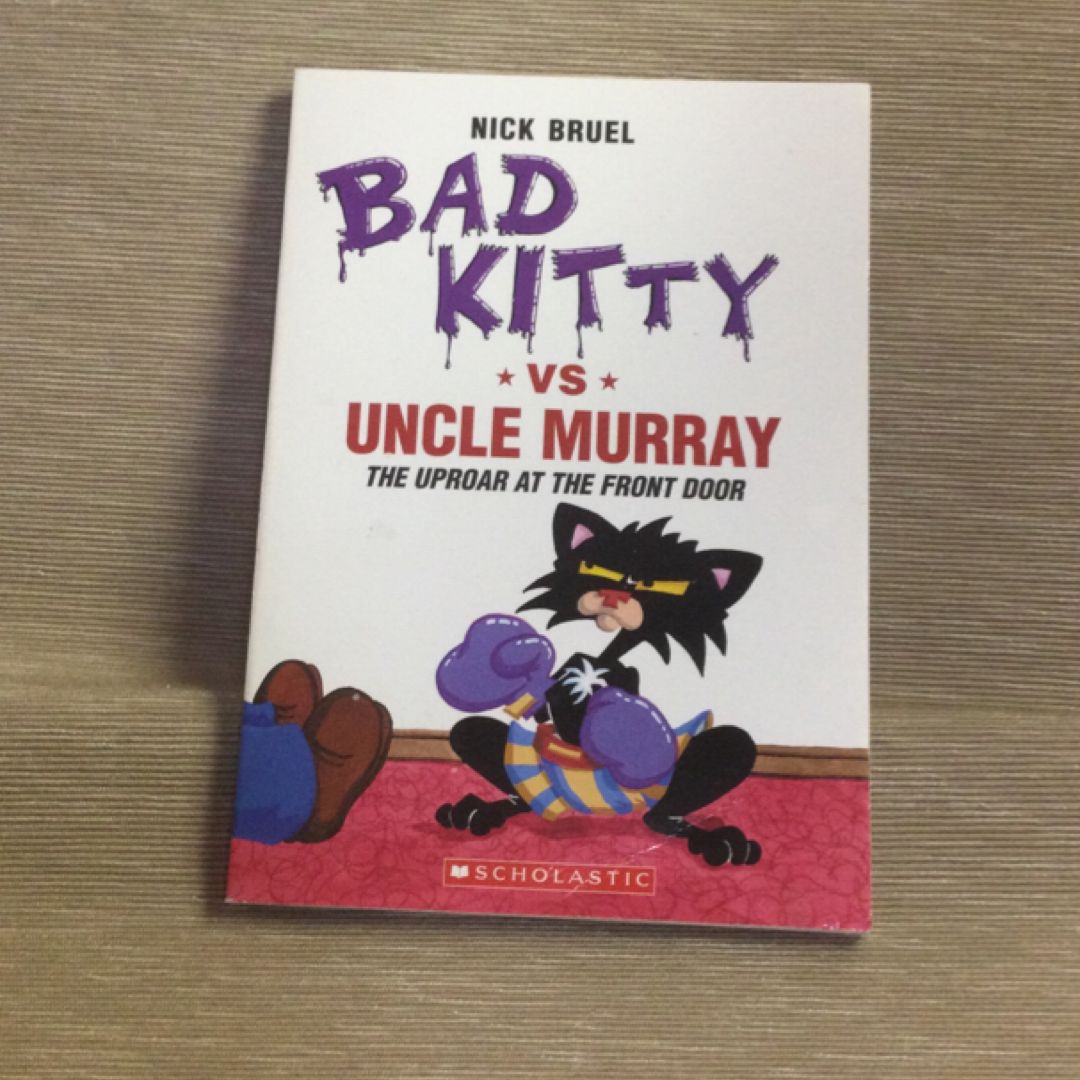 Bad Kitty vs Uncle Murray