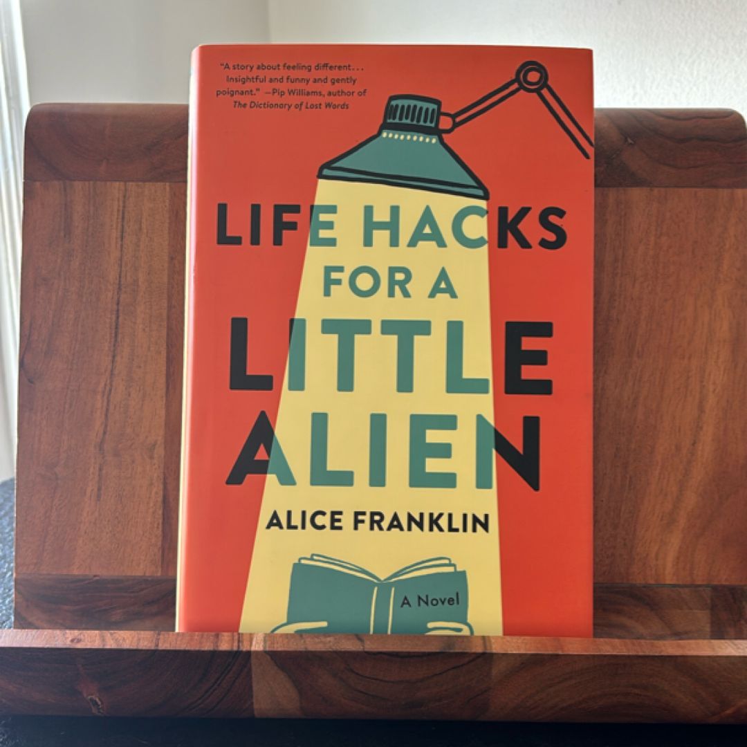 Life Hacks for a Little Alien