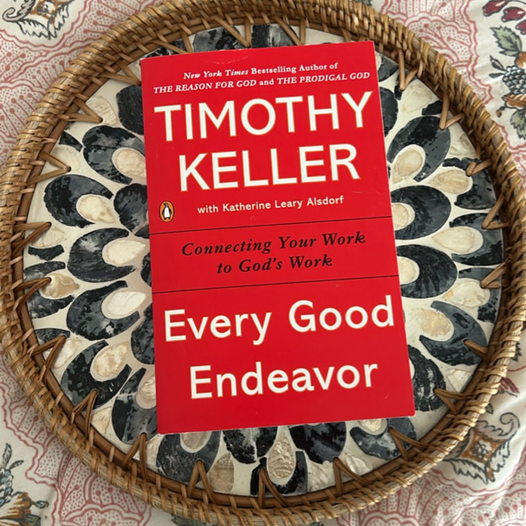 Every Good Endeavor