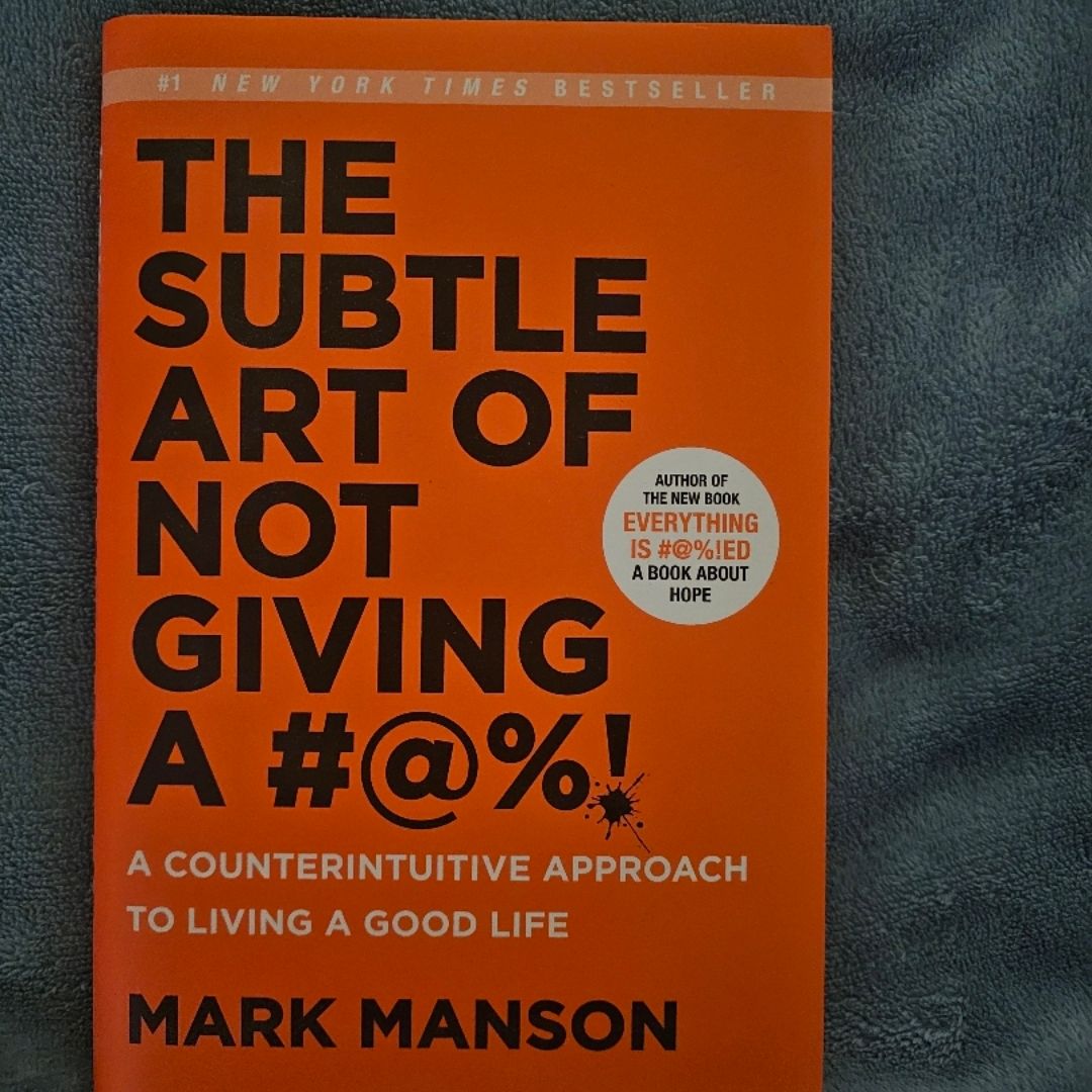 The Subtle Art of Not Giving a F*ck