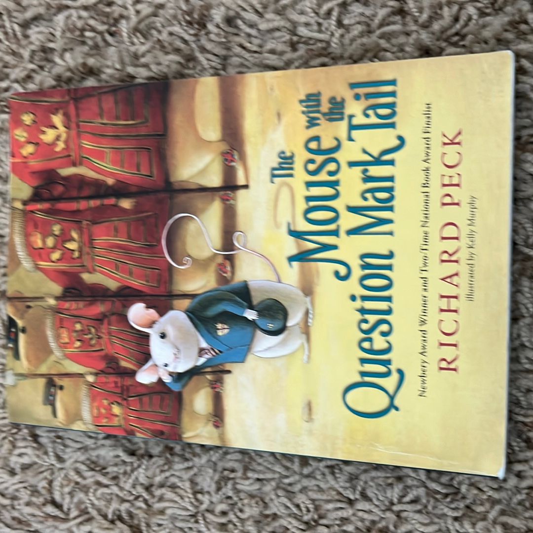 The Mouse with the Question Mark Tail by Richard Peck