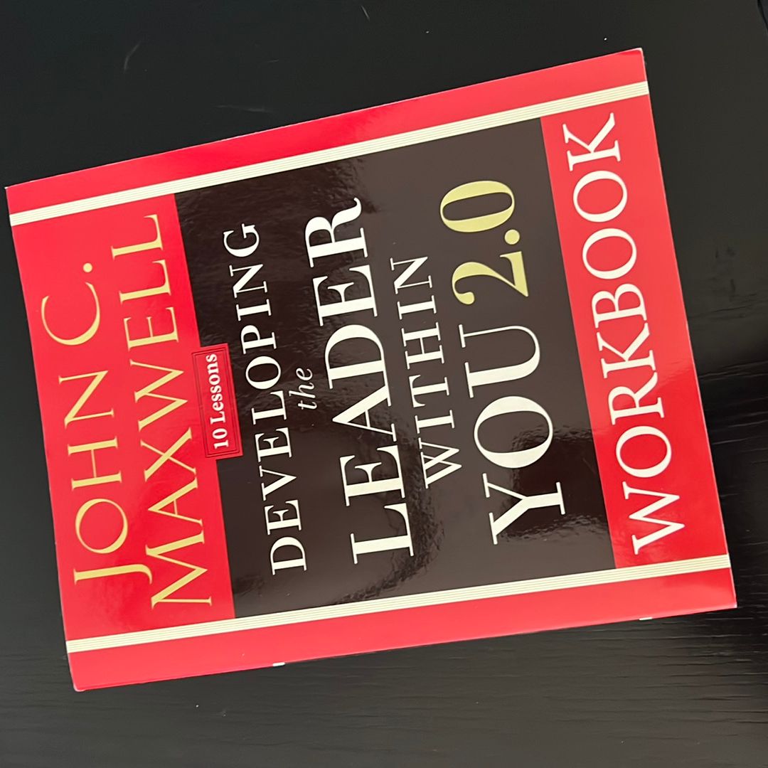 Developing the Leader Within You 2. 0 Workbook