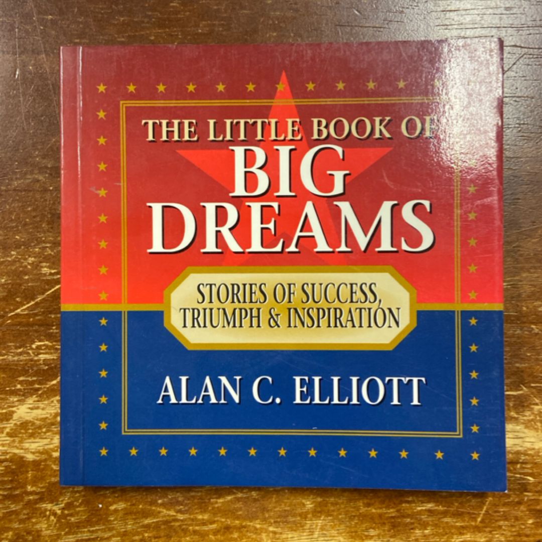 A Little Book of Big Dreams