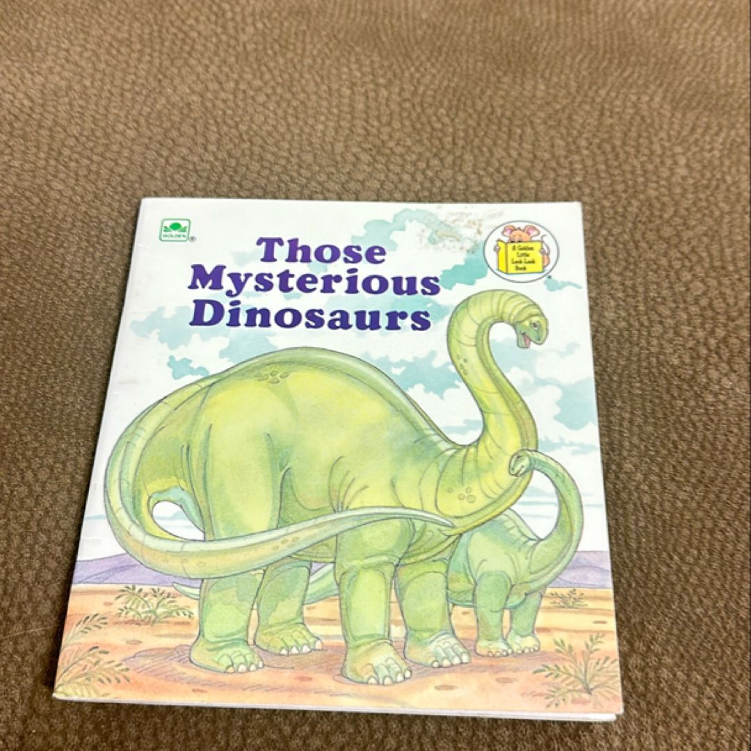 Those Mysterious Dinosaurs