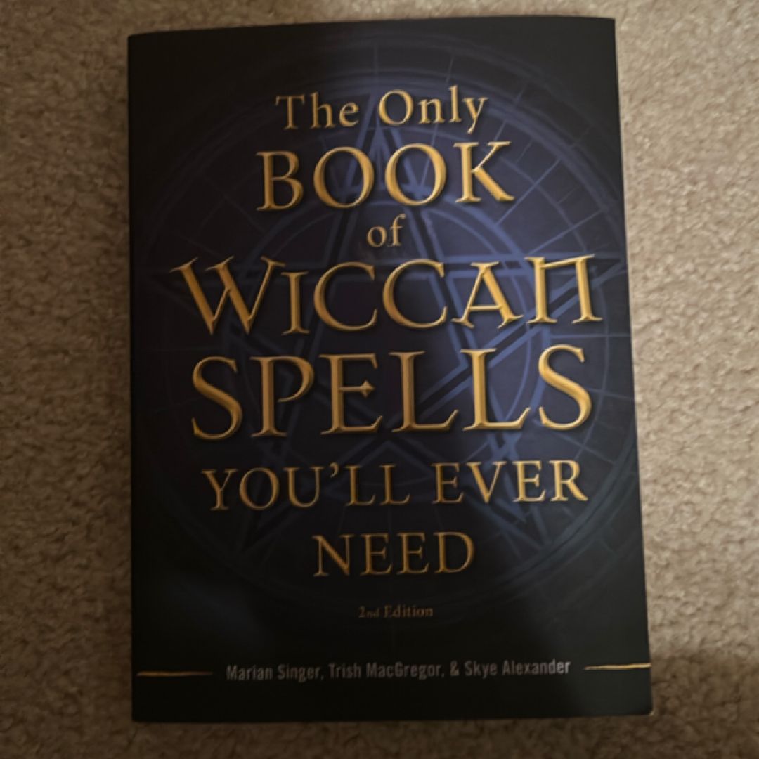 The Only Book of Wiccan Spells You'll Ever Need
