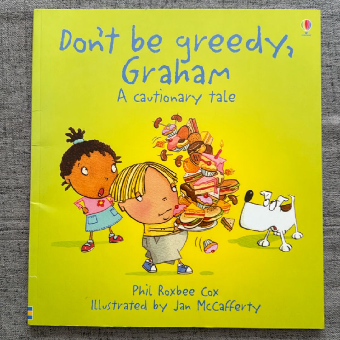 Don't Be Greedy, Graham