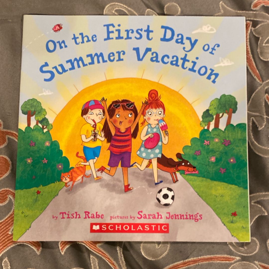 On the First Day of Summer Vacation