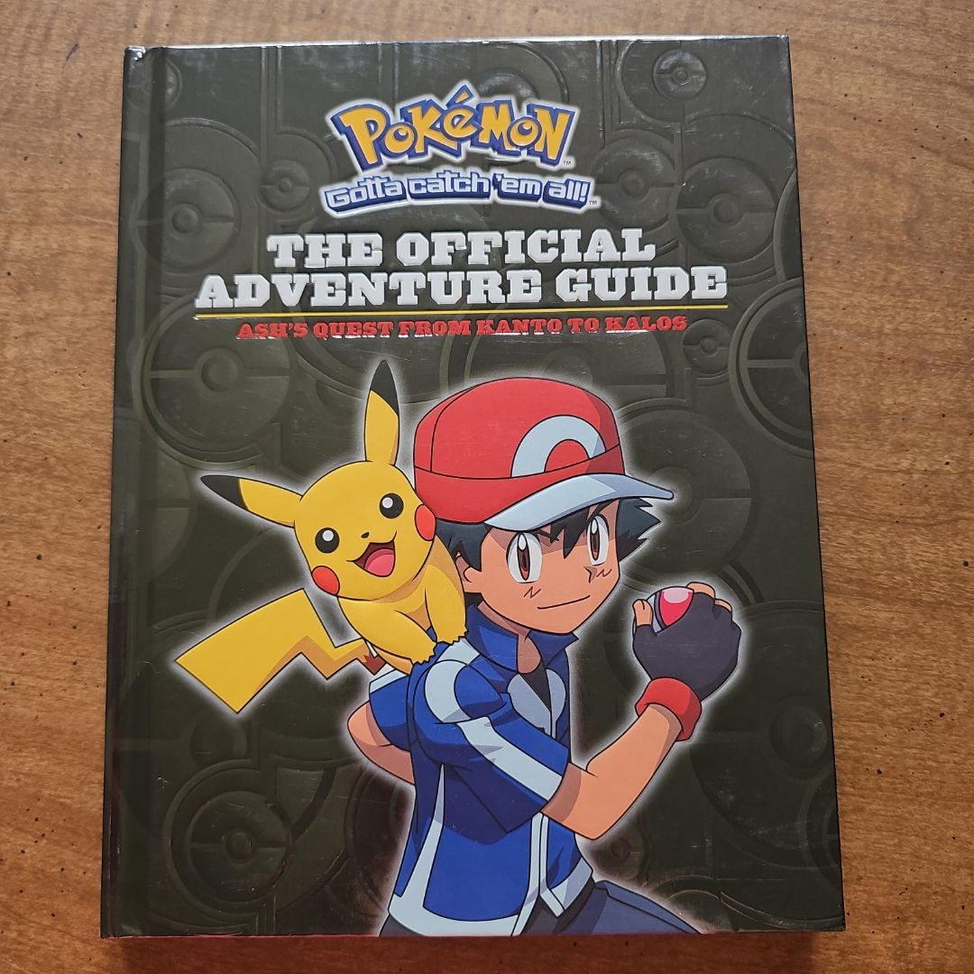 Ash's Quest from Kanto to Kalos: the Official Adventure Guide (Pokémon)