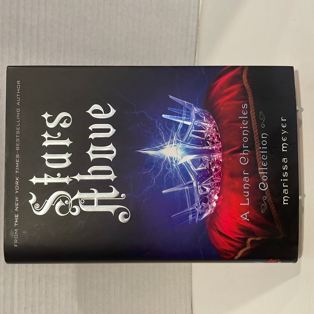 Stars above: a Lunar Chronicles Collection