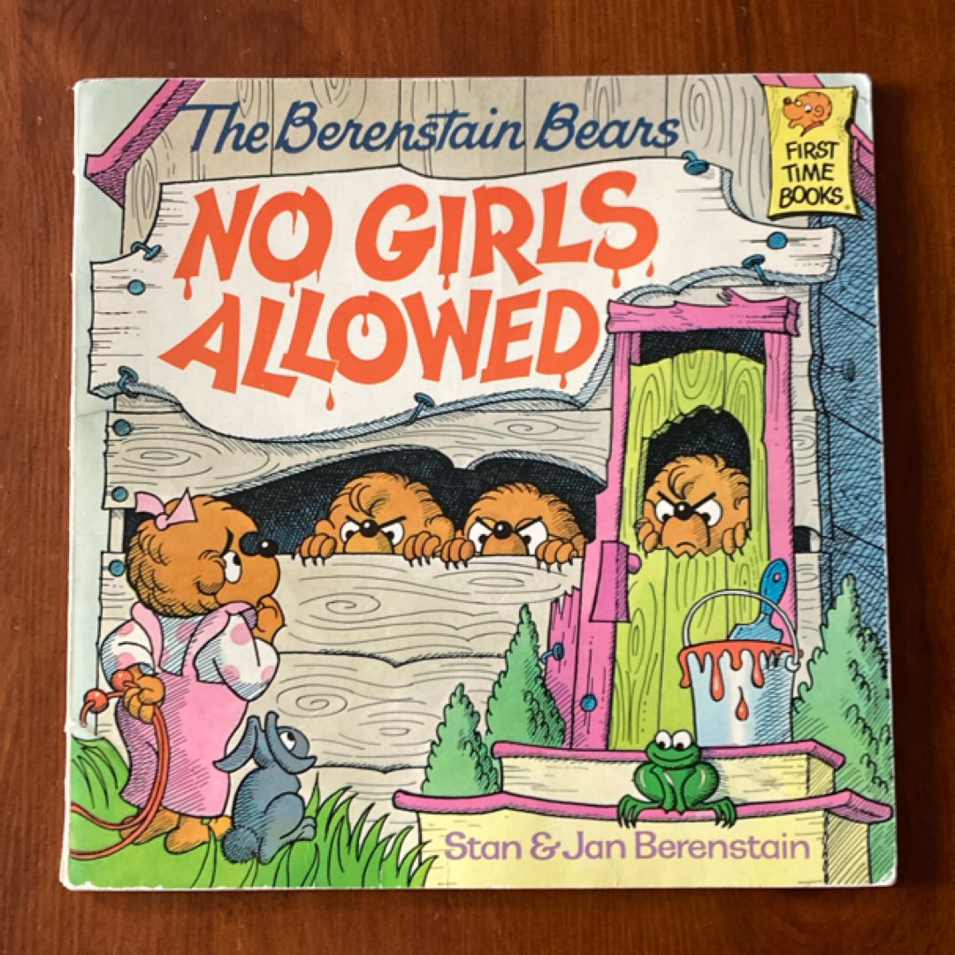 The Berenstain Bears No Girls Allowed