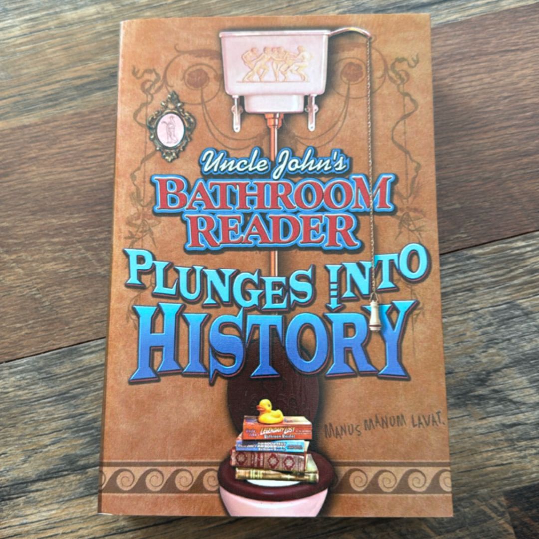 Uncle John's Bathroom Reader Plunges into History