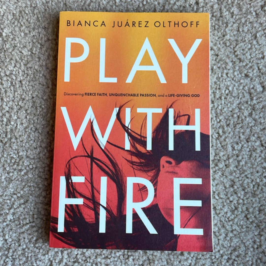 Play with Fire