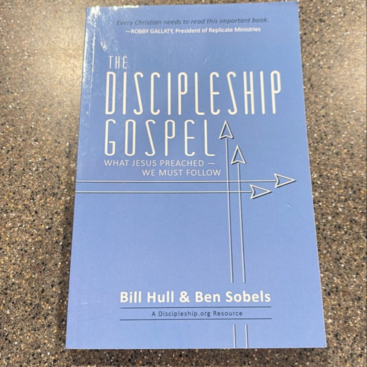 The Discipleship Gospel by Ben Sobels, Bill Hull