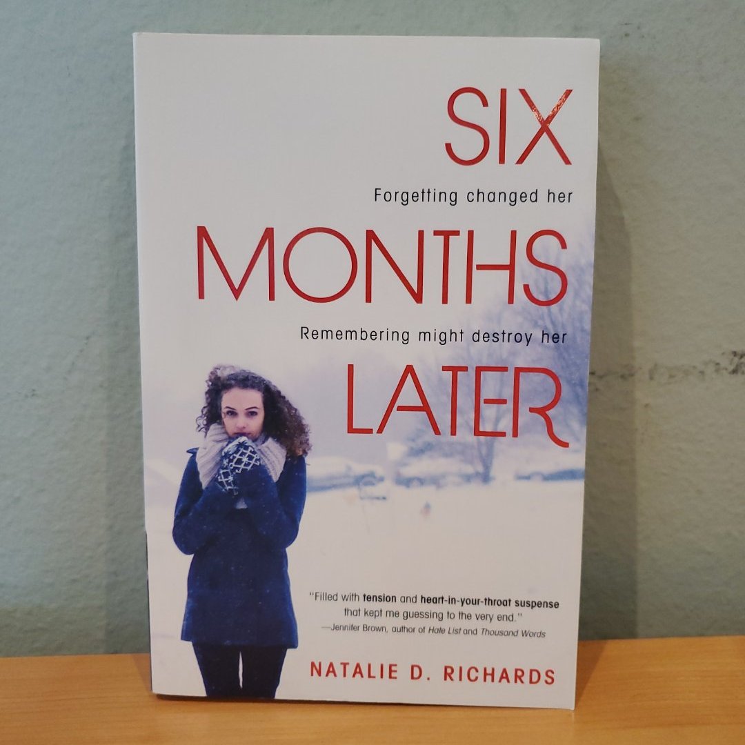 Six Months Later