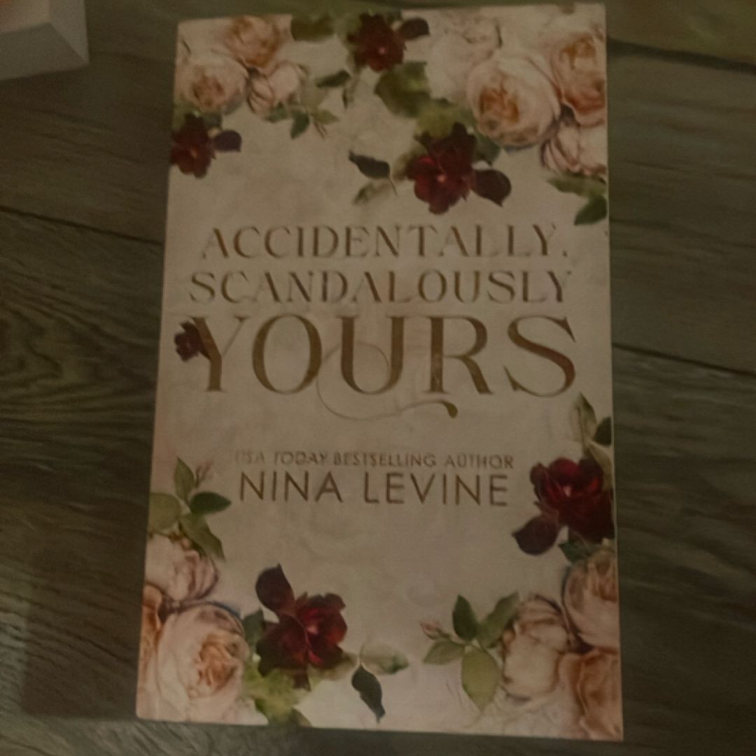 Accidentally, Scandalously Yours Special Edition