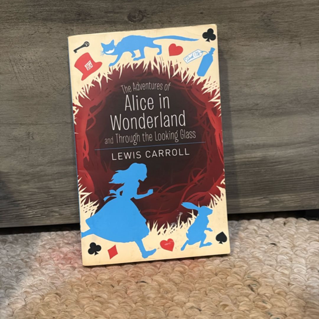 The Adventures of Alice in Wonderland and Through the Looking Glass Lewis Carroll; Illustrated by Sir John Tenniel