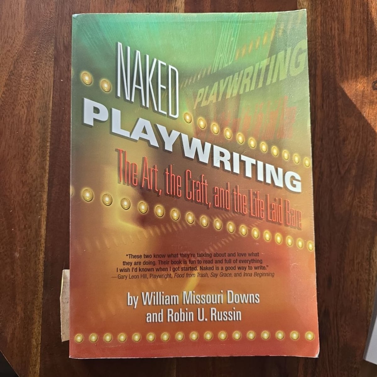 Naked Playwriting by Robin Russin, William Downs