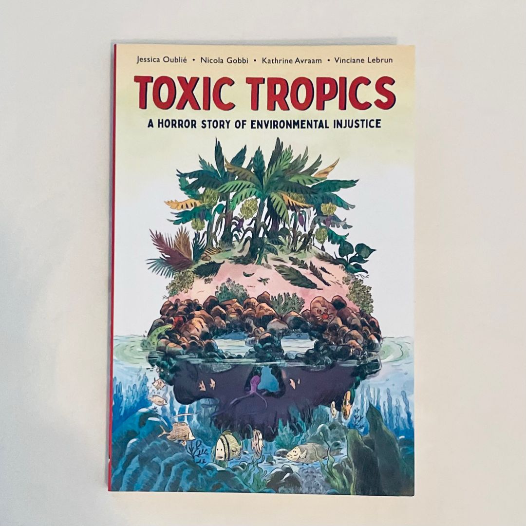 Toxic Tropics