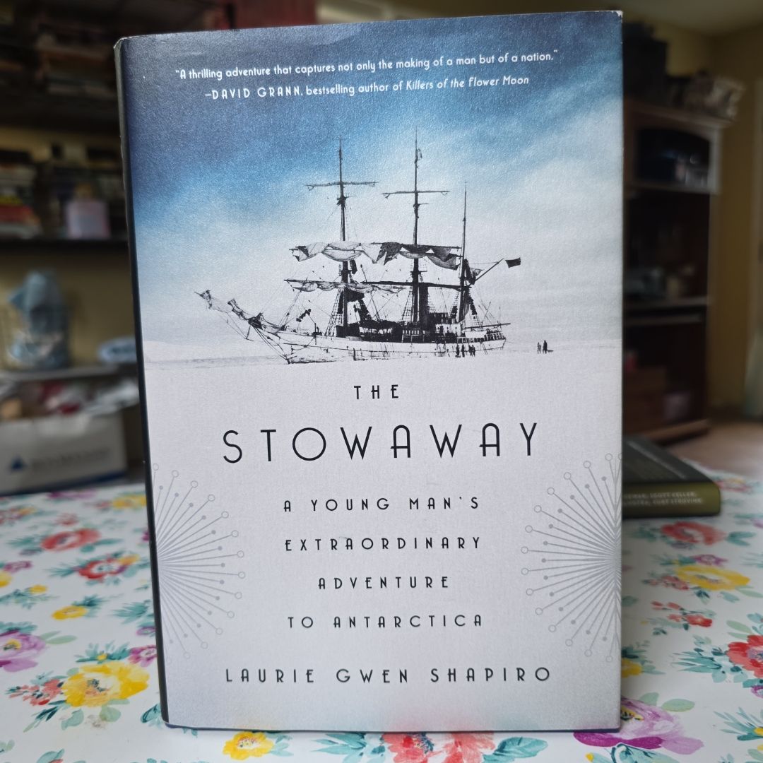 *First Edition & First Printing* The Stowaway: A Young Man's Extraordinary Adventure to Antarctica