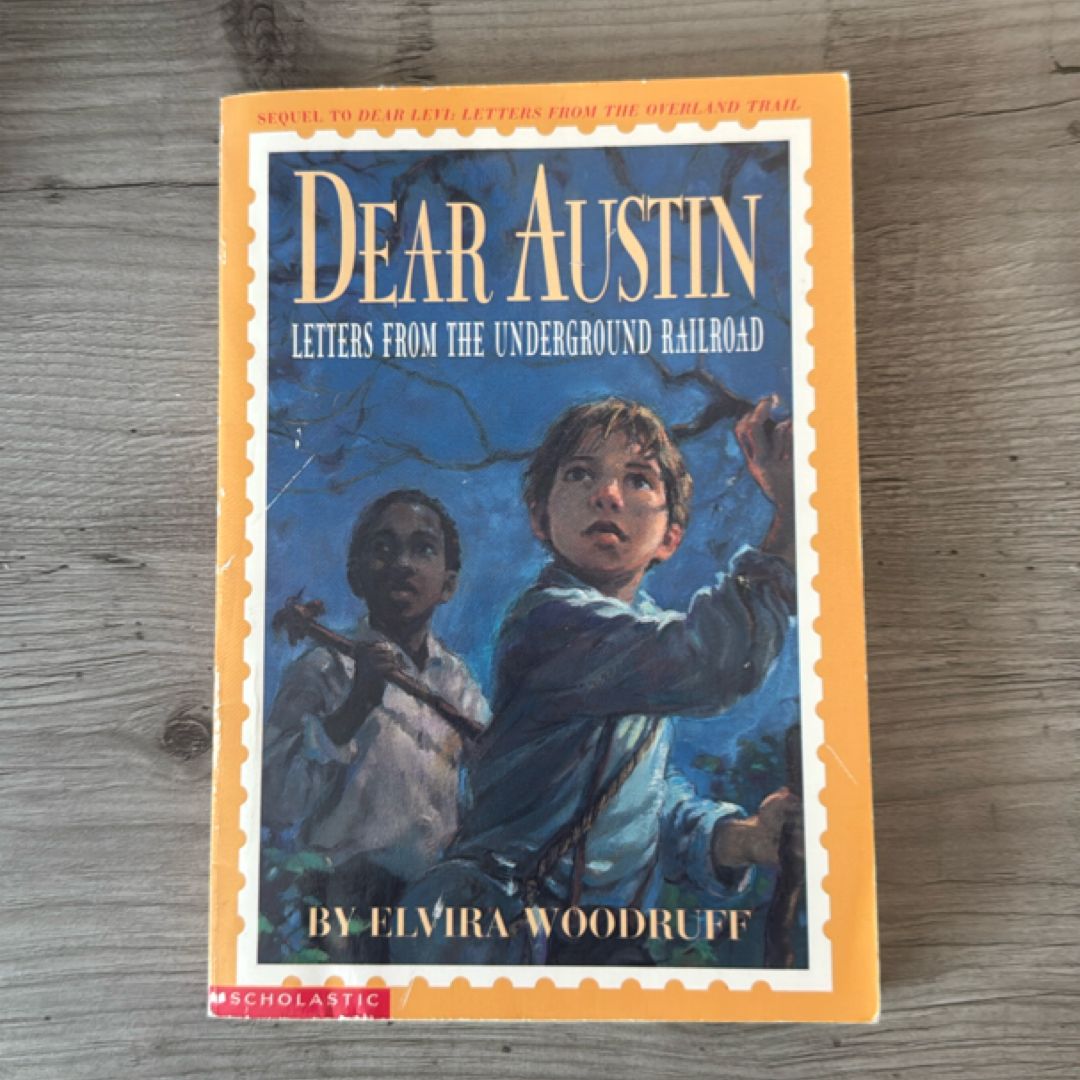 Dear Austin Letters From The Underground Railroad