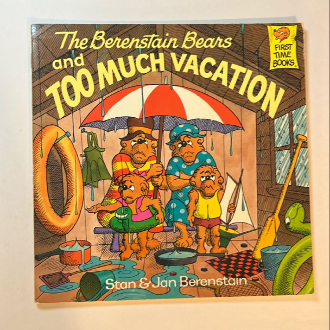 The Berenstain Bears and Too Much Vacation