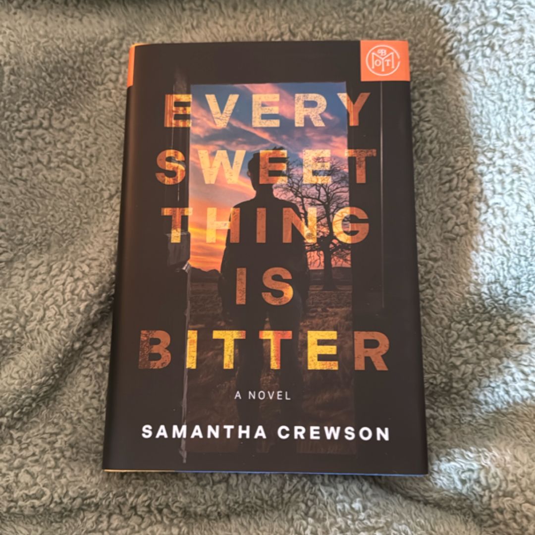 Every Sweet Thing Is Bitter