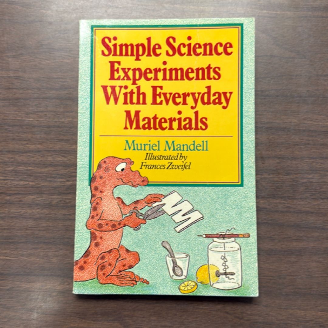 Simple Science Experiments with Everyday Materials