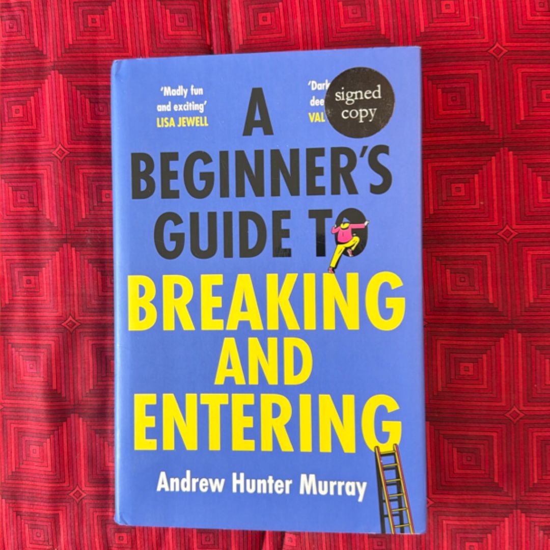 A Beginner's Guide to Breaking and Entering