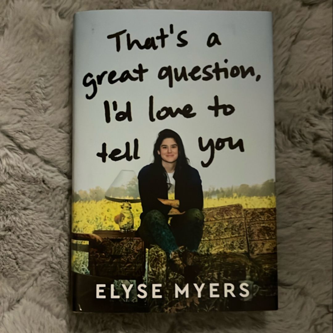 That's a Great Question, I'd Love to Tell You
