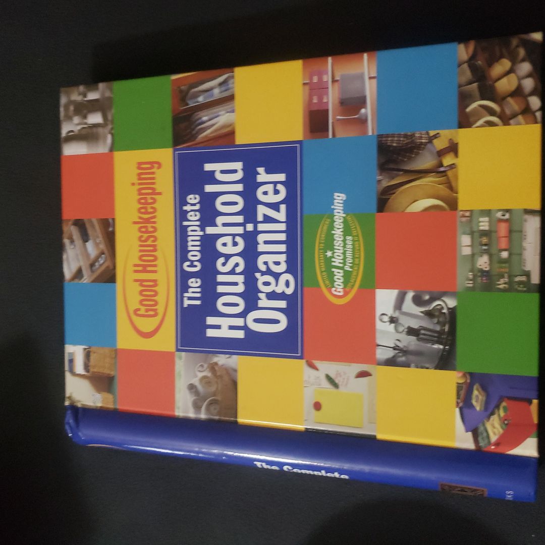 Good Housekeeping the Complete Household Organizer